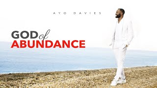 Ayo Davies  God of Abundance Official Lyric Video [upl. by Romola]