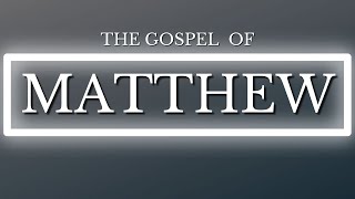 Matthew 1 Part 1 117 The Genealogy of Jesus Christ [upl. by Nebuer]