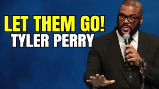 Tyler Perrys Powerful Motivational Advice Let Them Go Viral Inspirational Video [upl. by Junko878]