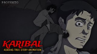 KARIBAL  Aswang True Story Animation [upl. by Buckden]