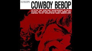 Cowboy Bebop OST [upl. by Ondrea]