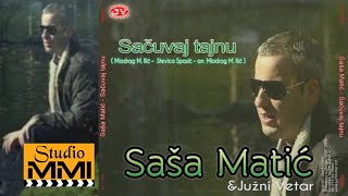 Sasa Matic i Juzni Vetar  Sacuvaj tajnu Audio 2006 [upl. by Keli123]