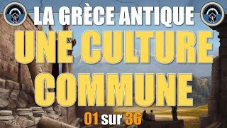 Grèce antique  01 Une culture commune [upl. by Berri]