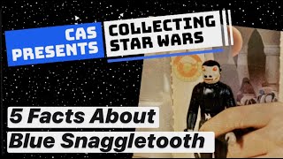 Blue Snaggletooth – 5 Facts about this Vintage Star Wars Figure – Collecting Star Wars [upl. by Roydd]