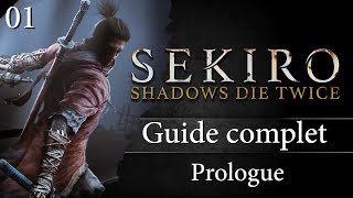 Guide Sekiro  01  Prologue pour les débutants [upl. by Amuwkuhc]