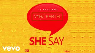 Vybz Kartel  She Say Official Audio [upl. by Rhona146]