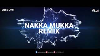 NAKKA MUKKA REMIX II DJ RAJ AT II VDJ NILA SARKAR [upl. by Reilamag]