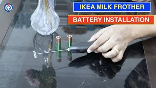 IKEA Milk Frother Battery Installation Procedure [upl. by Eey]