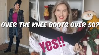 CAN YOU WEAR OVER THE KNEE BOOTS OVER 50 Three Outfit Ideas for Wearing OTK Boots at Any Age [upl. by Steady591]