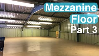 Mezzanine Floor Build Part 3 [upl. by Delcine]