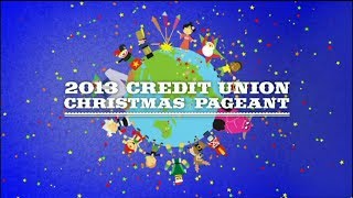 2013 Credit Union Christmas Pageant [upl. by Tildy377]