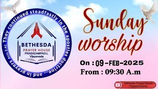 Bethesda Prayer House Prasadampadu SUNDAY WORSHIP MESSAGES09022025 [upl. by Irina]