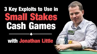 3 Key Exploits To Use In Small Stakes Cash Games [upl. by Novelc]