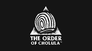 The Order of Cholula  Hero [upl. by Saylor]