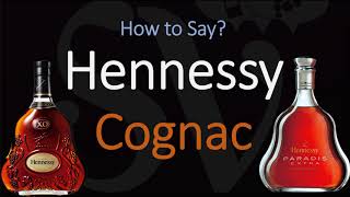 How to Pronounce Hennessy Cognac CORRECTLY [upl. by Ydnas227]