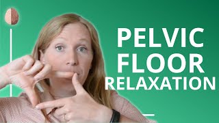 Pelvic Floor Relaxation Anxiety Skills 10 [upl. by Adiela]