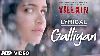 Lyrical Galliyan Full Song with Lyrics  Ek Villain  Ankit Tiwari  Sidharth Malhotra [upl. by Sutsuj718]