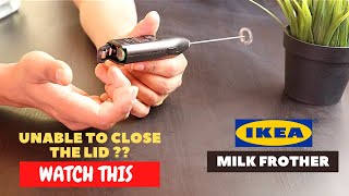 IKEA Milk Frother Battery Installation and Trick To Close the Lid [upl. by Okomom163]