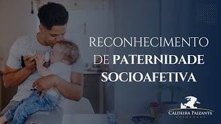 Reconhecimento de Paternidade Socioafetiva [upl. by Bevon]