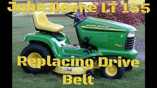 John Deere LT 155 Riding Lawn Mower  REPLACING THE DRIVE  TRACTION BELT  HOW TO [upl. by Akenn]