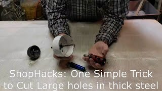 ShopHacks One Simple Trick to cut large holes in thick steel [upl. by Nyrtak]