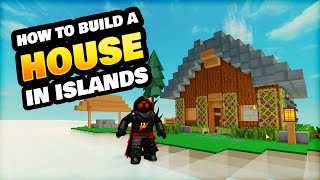 How to Build a House in Roblox Islands [upl. by Amsaj]