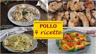 PETTO DI POLLO  4 RICETTE facili e veloci [upl. by Merow171]