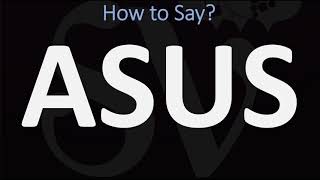 How to Pronounce ASUS  AND WHY [upl. by Phare993]