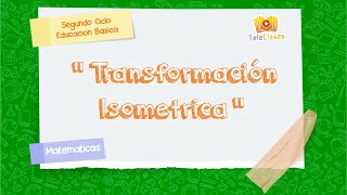 5º BÁSICOMATEMÁTICAS  Transformación Isometrica [upl. by Aikimat419]