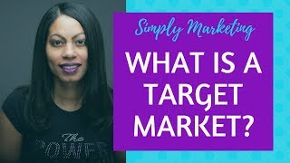 What is a Target Market [upl. by Tyson]