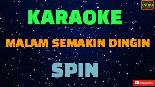 Malam Semakin Dingin  Spin Karaoke [upl. by Gannes]