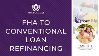 FHA to Conventional Loan Refinancing [upl. by Beal]