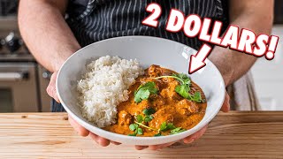 The 2 Dollar Curry Butter Chicken  But Cheaper [upl. by Baler509]