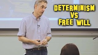 Determinism vs Free Will  Jordan Peterson [upl. by Notwal]