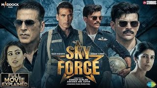 Sky Force Full Movie 2025  Akshay Kumar Blockbuster Full Action Movie Sky Force  Akshay Kumar [upl. by Eanat]