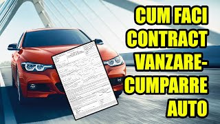 CUM FACI UN CONTRACT VANZARECUMPARARE PENTRU O MASINA SECOND HAND [upl. by Alfonse801]