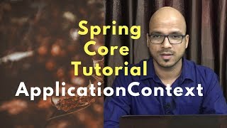 Spring core Framework Tutorial 4  ApplicationContext [upl. by Leinaj]