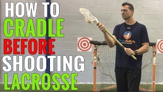 THE SHOOTING CRADLE  Lacrosse Cradling Techniques [upl. by Navanod515]