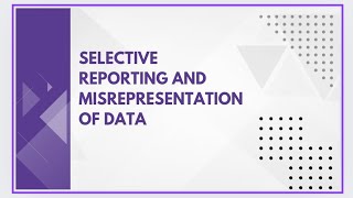 Selective reporting and misrepresentation of data [upl. by Eidson]