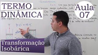 Termodinâmica  Aula 07 Transformação Isobárica [upl. by Tucker]