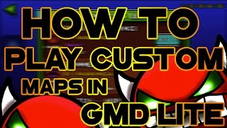 HOW TO PLAY CUSTOM MAPS amp USE LEVEL EDITOR IN GMD LITE [upl. by Ynove]