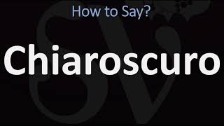 How to Pronounce Chiaroscuro CORRECTLY  English amp Italian Pronunciation Guide [upl. by Eniac439]