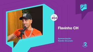 EP 04  Flavinho CH [upl. by Mita]