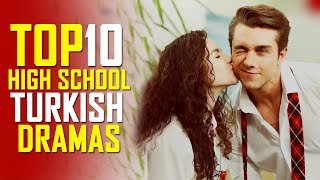 Top 10 Best High School Turkish Drama Series You Must Watch [upl. by Winnah]