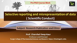 Selective reporting and misrepresentation of data  Scientific Conduct [upl. by Akoek]