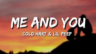 Cold Hart amp Lil Peep  quotMe And Youquot Lyrics [upl. by Nolyad359]