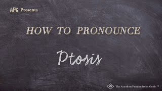 How to Pronounce Ptosis Real Life Examples [upl. by Beata]