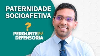 Paternidade socioafetiva O que é Como fazer o reconhecimento [upl. by Anyr]