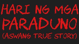 HARI NG MGA PARADUNO Aswang True Story [upl. by Peppy]