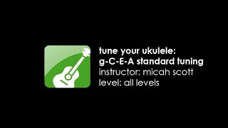 How to Tune a Ukulele Standard Tuning gCEA [upl. by Mazlack320]